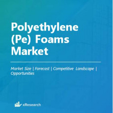 Polyethylene (Pe) Foams Market